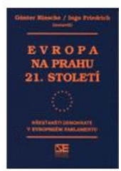 kniha Evropa na prahu 21. století křesťanští demokraté v evropském parlamentu, Institut pro středoevropskou kulturu a politiku 1999