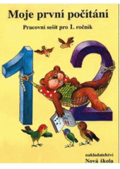 kniha Moje první počítání pracovní sešit pro 1. ročník, Nová škola 1997