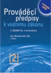 kniha Prováděcí předpisy k vodnímu zákonu č. 254/2001 Sb., v úplném znění k 30. září 2005 s komentářem, Sondy 2005