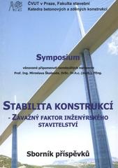 kniha Stabilita konstrukcí - závažný faktor inženýrského stavitelství sborník příspěvků : 26. října 2010, ČVUT v Praze, Fakulta stavební, ČVUT 2010