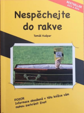 kniha Nespěchejte do rakve utajované informace o tom, jak z nás vyrábějí pacienty, abychom se (ne)dobrovolně stali jejich zákazníky, Akademie úspěchu 2013