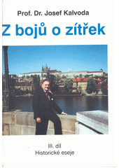 kniha Z bojů o zítřek III. - Historické eseje, Dílo 1998