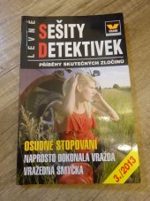 kniha Levné sešity detektivek Osudné stopování, Naprosto dokonalá vražda, Vražedná smyčka, Víkend  2013