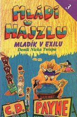 kniha Mládí v hajzlu Kniha třetí, - Mladík v exilu - deník Nicka Twispa., Jota 2000