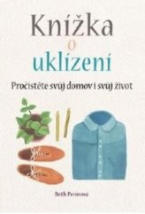 kniha Knížka o uklízení Pročištěte svůj domov i svůj život, Beta-Dobrovský 2018