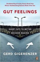 kniha Gut feelings Short cuts to better decision making, Penguin Books 2008