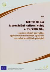 kniha Metodika k provádění nařízení vlády č. 79/2007 Sb., o podmínkách provádění agroenvironmentálních opatření ve znění pozdějších předpisů, Ministerstvo zemědělství 2010