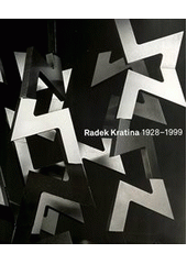 kniha Radek Kratina 1928-1999, Gallery ve spolupráci s Galerií hlavního města Prahy a Museem Kampa 2013