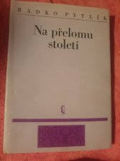 kniha Na přelomu století Soubor statí o vývojovém rytmu lit. let devadesátých, Československý spisovatel 1988