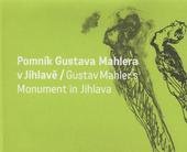 kniha Pomník Gustava Mahlera v Jihlavě = Gustav Mahler's monument in Jihlava, Společenství za zřízení pomníku Gustava Mahlera v Jihlavě 2010