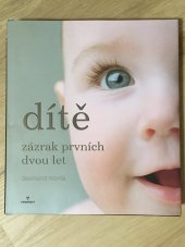 kniha Dítě Zázrak prvních dvou let, Perfekt 2008