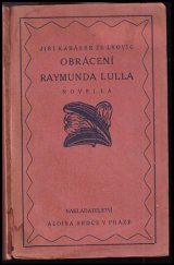 kniha Obrácení Raymunda Lulla novella, Alois Srdce 1919