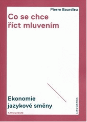 kniha Co se chce říct mluvením Ekonomie jazykové směny, Karolinum  2014