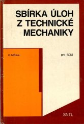 kniha Sbírka úloh z technické mechaniky učební text pro SOU, SNTL 1990