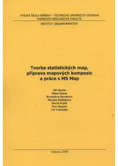 kniha Tvorba statistických map, příprava mapových kompozic a práce s MS Map, VŠB - Technická univerzita 2008