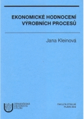 kniha Ekonomické hodnocení výrobních procesů, Západočeská univerzita v Plzni 2005