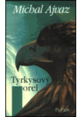 kniha Tyrkysový orel, Hynek 1997