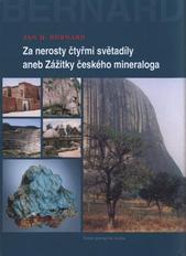 kniha Za nerosty čtyřmi světadíly, aneb, Zážitky českého mineraloga, Česká geologická služba 2011