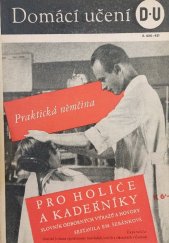 kniha Praktická němčina pro holiče a kadeřníky slovník odborných výrazů a hovory, Domácí učení 1941