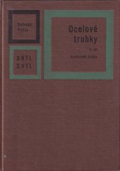 kniha Ocelové trubky 2. díl, - Svařované trubky - Učebnice pro hutnické fak. Vys. školy báňské., SNTL 1964