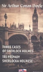 kniha Tři případy Sherlocka Holmese / Three Cases of Sherlock Holmes, Garamond 2015