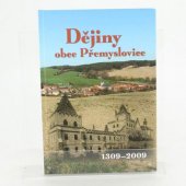 kniha Dějiny obce Přemyslovice 1309 - 2009, Obec Přemyslovice 2009