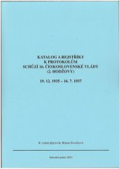 kniha Katalog a rejstříky k protokolům schůzí 16. československé vlády (2. Hodžovy), Národní archiv 2013