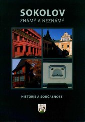 kniha Sokolov známý a neznámý historie a současnost, Město Sokolov 2006