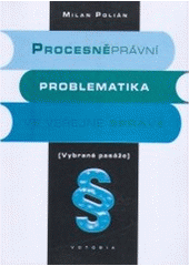 kniha Procesněprávní problematika ve veřejné správě (vybrané pasáže), Votobia 1997