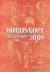 kniha Horoskopy ako prežijete rok 2009, Ottovo nakladatelství 2009