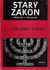 kniha Starý zákon Sv. 13. - Ezechiel, Daniel - překlad s výkladem, Kalich 1984