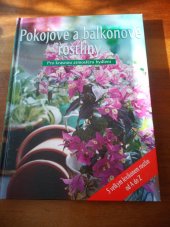 kniha Pokojové a balkonové rostliny  Pro krásnou atmosféru bydlení , Naumann & Göbel 2009