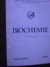 kniha Biochemie   Určeno pro posl. VŠCHT Pardubice, s.n. 1978