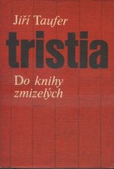 kniha Tristia Do knihy zmizelých, Práce 1981