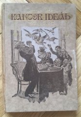 kniha Kantor ideál Všední příhody nevšedního člověka, P. Körber 1917