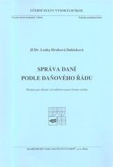 kniha Správa daní podle daňového řádu skripta pro denní a kombinovanou formu studia, Akademické nakladatelství CERM 2010