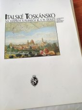 kniha Italské Toskánsko na mapách a plánech 18. a 19. století z rodinného archívu toskánských Habsburků, Státní ústřední archiv 