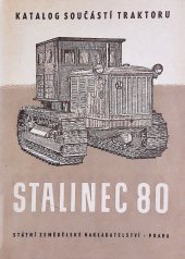 kniha Katalog součástí traktoru Stalinec-80, SZN 1955