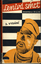 kniha Lenivá smrt román, Ústřední dělnické knihkupectví a nakladatelství, Antonín Svěcený 1934