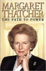 kniha Margaret Thatcher the path to power, HarperCollins 1995