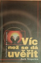 kniha Víc než se dá uvěřit zaslíbení a moc evangelia, Advent-Orion 1999