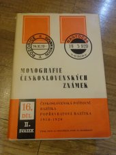 kniha Monografie Československých známek - 16.díl, II. svazek Československá poštovní razítka, popřevratová razítka 1918-1920, Pofis 1982