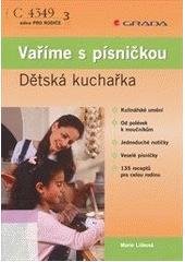 kniha Vaříme s písničkou dětská kuchařka, Grada 2006