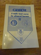 kniha Czech Volume II a multi-level course for advanced learners., Masarykova univerzita, Filozofická fakulta 1993