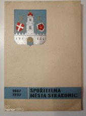 kniha Padesát let Spořitelny města Strakonic 1887-1937, Spořitelna města Strakonic 1938