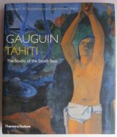 kniha Gauguin Tahiti The Studio of the South Seas, Thames & Hudson 2004