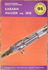 kniha Karabin Mauser wz. 1898 typy broni i uzbrojenia No. 91, Wydawnictwo ministerstwa obrony narodowej 1983