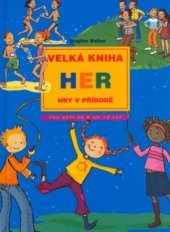 kniha Kniha her v přírodě, CP Books 2005