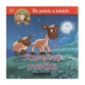 kniha Na polích a lukách 27. - Statečná ovečka, De Agostini 2013