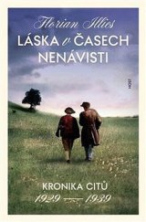 kniha Láska v časech nenávisti  Kronika citů 1929–1939, Host 2023